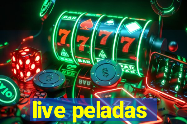 live peladas